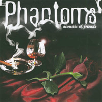 Phantoms - Acoustic & Friends