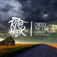 Rite Hook - Cross the Line (Remix)