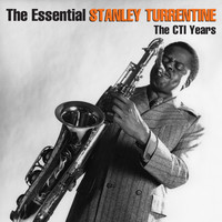Stanley Turrentine - The Essential Stanley Turrentine