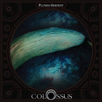 Colossus - Plumed Serpent