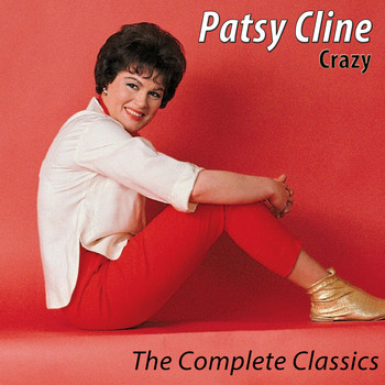 Patsy Cline - Crazy - The Complete Classics (Remastered)