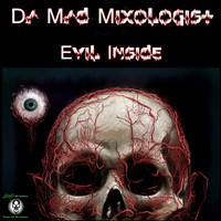 Da Mad Mixologist - Evil Inside