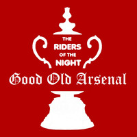 The Riders of The Night - Good Old Arsenal