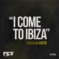Miroslav Krstic - I Come To Ibiza
