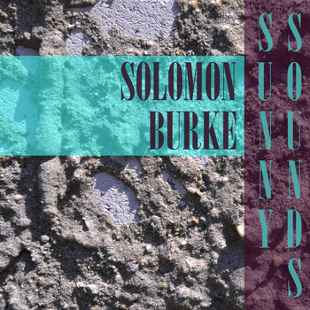Solomon Burke - Sunny Sounds