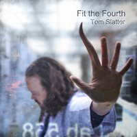 Tom Slatter - Fit the Fourth