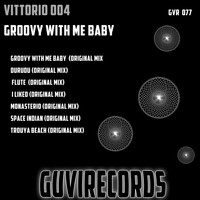 Vittorio 004 - Groovy With Me Baby