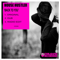 House Hustler - Back To You