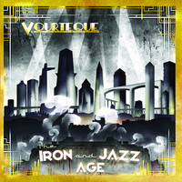 Vourteque - The Iron & Jazz Age