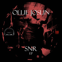 Ollie Joslin - SNR EP
