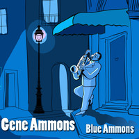 Gene Ammons - Blue Ammons (Remastered)