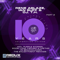 Rene Ablaze, Ian Buff & DJ T.H. - 10 Years, Pt. 2