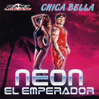 Neon El Emperador - Chica Bella