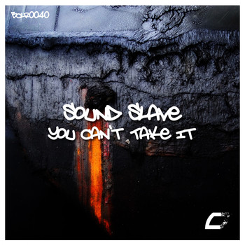 Sound Slave - You Can't Take It
