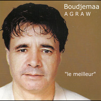 Boudjemaa Agraw - Le meilleur