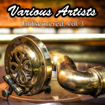 Various Artists - Undiscovered, Vol. 3
