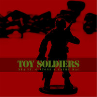 NEA - Toy Soldiers (feat. G.Stone & Cathy Mac)