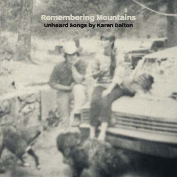Various Artists - Remembering Mountains : Unheard Songs By Karen Dalton