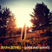 Brian Bethke - Gods and Giants (Natures Mix) [feat. Matt Tiller]