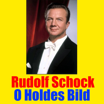 Rudolf Schock - O Holdes Bild