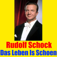Rudolf Schock - Das Leben Is Schoen