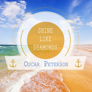 Oscar Peterson - Shine Like Diamonds