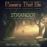 Powers That Be - Stranger