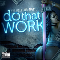 King James - Do That Work (feat. Sade Townsell)