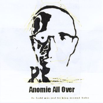 Todd - Anomie All Over