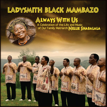 Ladysmith Black Mambazo - Always With Us