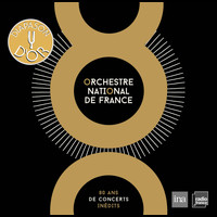 Orchestre National de France - 80 ans de concerts inédits