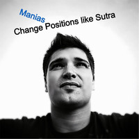 Christopher Manias - Change Positions Like Sutra