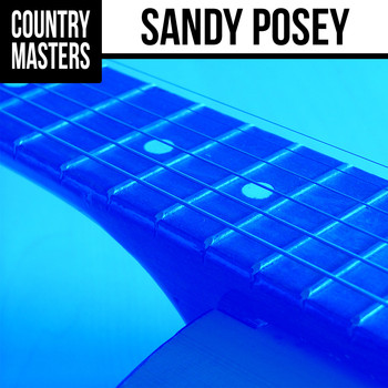 Sandy Posey - Country Masters: Sandy Posey