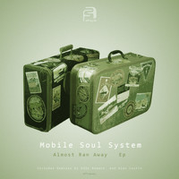 Mobile Soul System - Almost Ran Away EP