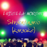 Luisella Moretti - Straordinario (Originally Performed By Chiara)
