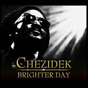 Chezidek - Brighter Day - Single