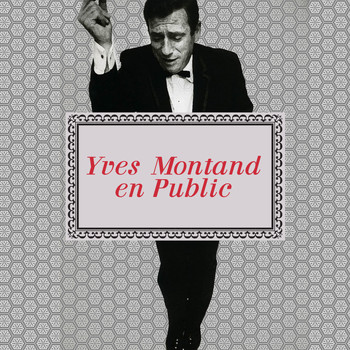 Yves Montand - Yves Montand en Public