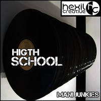 Mani Junkies - Higth School