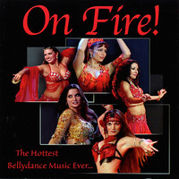 Various Artists - On Fire! The Hottest Bellydance Music Ever…