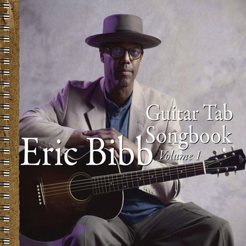 Eric Bibb - Guitar Tab Songbook Vol. 1