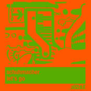 Schuhmacher - Let's Go
