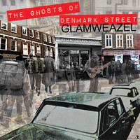 Glamweazel - The Ghosts Of Denmark Street