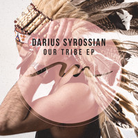 Darius Syrossian - Our Tribe EP