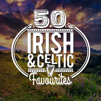 Celtic Music|Irish Folk Music - 50 Irish and Celtic Favourites