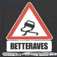 Les Betteraves - Beaucoup de bruit pour (presque) rien