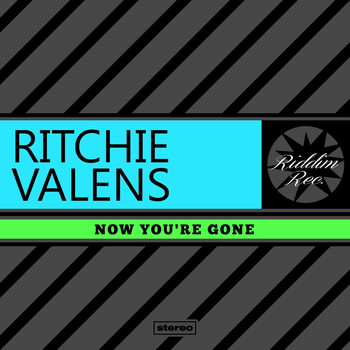 Ritchie Valens - Now You're Gone
