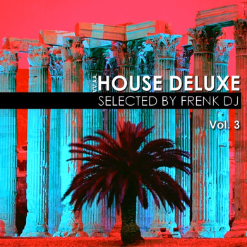 Various Artists - House Deluxe, Vol. 3 (Selected by Frenk DJ)