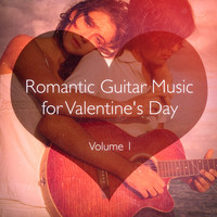 Guitar - Romantic Guitar Music for Valentine's Day, Vol. 1