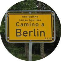 Lucas Aguilera - Camino a Berlin
