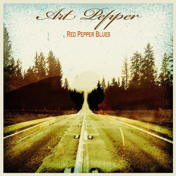 Art Pepper - Red Pepper Blues